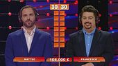 La prova 7x30: Matteo vs Francesco