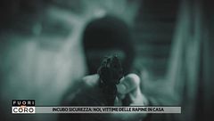 Incubo sicurezza: noi, vittime delle rapine in casa
