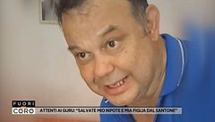 Attenti ai guru: "Salvate mio nipote e mia figlia dal santone"