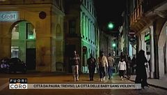 Città da paura: Treviso, la città delle baby gang violente