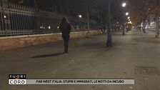 Far west Italia: stupri e immigrati, le notti da incubo