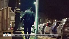 Nelle mani dei violenti: Roma, il quartiere della paura