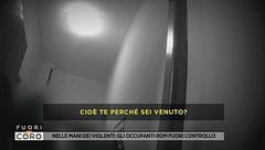Nelle mani dei violenti: gli occupanti rom fuori controllo