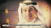Nelle mani degli arabi: aiuto, gli emiri si comprano l'Italia