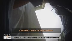 Milano violenta: la nostra troupe aggredita dai maranza