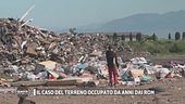 Il caso del terreno occupato da anni dai rom