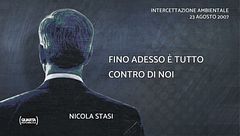 Le intercettazioni esclusive di Stasi