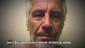 Il caso Epstein fa tremare i potenti del mondo