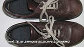 Stasi, le impronte delle scarpe lo scagionano?