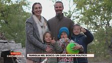 Famiglia nel bosco: un caso anche politico