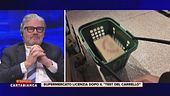 Supermercato licenzia dopo il "test del carrello"