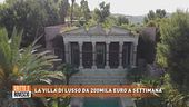 La villa di lusso da 200mila euro la settimana