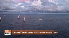 L'accusa: "Hamas dietro alla Flotilla, ecco le prove"