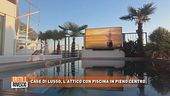 Case di lusso, l'attico con piscina in pieno centro
