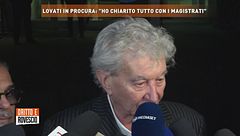 Lovati in Procura: "Ho chiarito tutto con i magistrati"