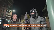 "Rubiamo quel che non abbiamo", una giornata con la baby gang