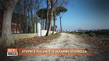 Stupri e violenze, è allarme sicurezza