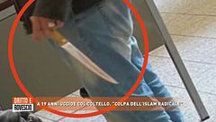 A 19 anni uccide col coltello. "Colpa dell'Islam radicale"