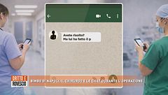Bimbo di Napoli, il chirurgo e le chat durante l'operazione