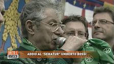 Addio al "Senatur" Umberto Bossi