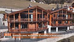 Guerra e crisi, ma i ricchi si godono la montagna