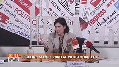 Schlein: "Siamo pronti al voto anticipato"