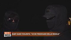 Baby gang violente: "Ce ne freghiamo delle regole"