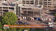 Il palazzo della paura, immigrati fuori controllo a Roma