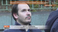 Garlasco, l'amica di Sempio: "Un bravo ragazzo"