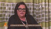 Il giallo di Pierina Paganelli: la verità di Valeria