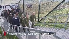 Che fine faranno soldi e beni dei Russi in Italia?