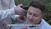 Storie dell'altra periferia, il barbiere dei maranza