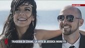 Tragedia di Crans: la vita di Jessica Moretti