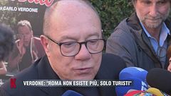 Carlo Verdone: "Roma non esiste più, solo turisti"