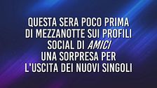 Gli inediti dei cantanti di Amici - 26 gennaio