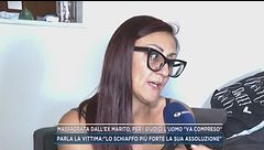 Massacrata dall'ex marito, parla la vittima: "Lo schiaffo più forte la sua assoluzione"