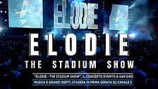 "Elodie - The Stadium Show", il concerto evento a San Siro