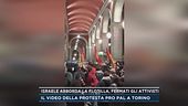 Il video della protesta pro Pal a Torino