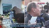 Tragedia nel veronese, fermati tre fratelli