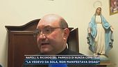 Napoli, il ricordo del parroco di Nunzia Cappitelli