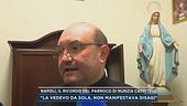 Napoli, il ricordo del parroco di Nunzia Cappitelli
