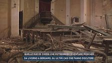 Quelle due es chiese che potrebbero diventare moschee
