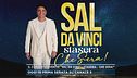 Il concerto evento: "Sal Da Vinci - Stasera...che sera!"
