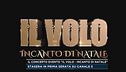 Il concerto evento "Il Volo - Incanto di Natale"