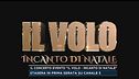 Il concerto evento "Il Volo - Incanto di Natale"
