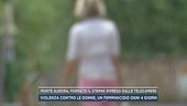 Morte Aurora, fermato il 57enne ripreso dalle telecamere