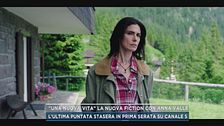 "Una n uova vita" la nuova fiction con Anna Valle