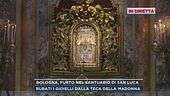 Bologna, rubati i gioielli della Madonna di San Luca