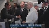 L'attacco di Trump a Papa Leone e le polemiche