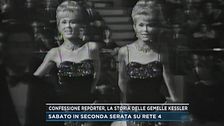 Confessione Reporter, la storia della gemelle Kessler